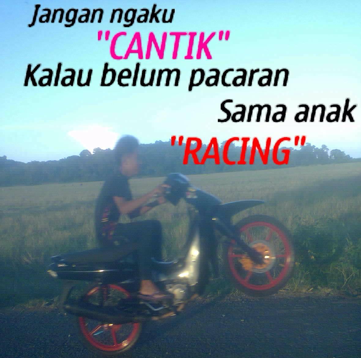 Kumpulan Kata Kata Anak Racing