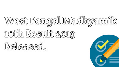 West Bengal Madhyamik 10th Result 2019 