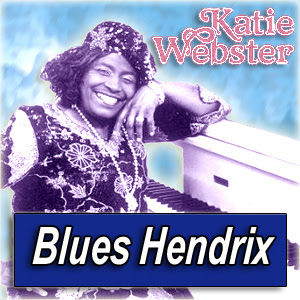 KATIE WEBSTER · by Blues 

Hendrix