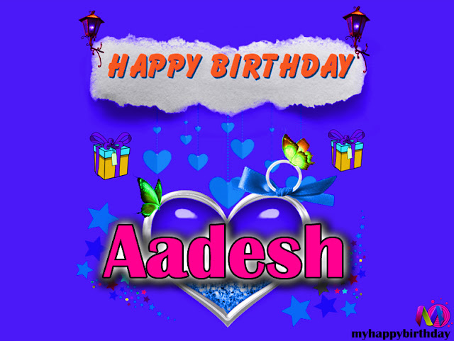 Happy Birthday Aadesh - Happy Birthday To You