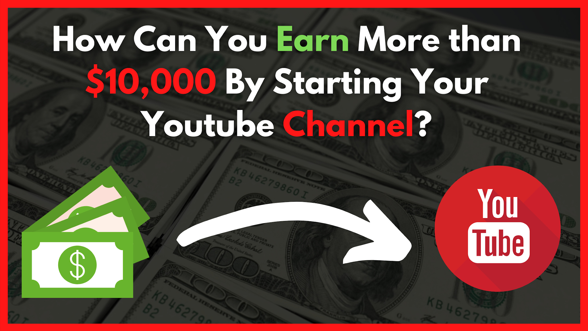 How Can You Earn More than $10,000 By Starting Your Youtube Channel?