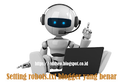 Cara Setting Robots.txt Di Blogger Yang Benar