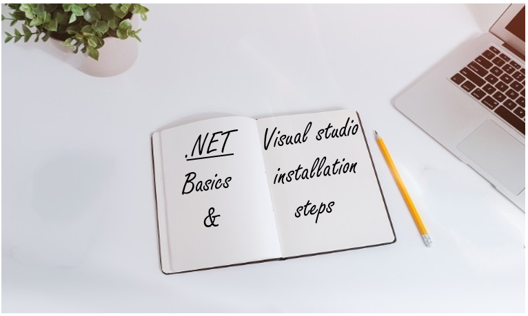 .NET basics and Visual Studio Installation Steps