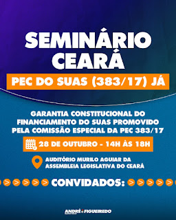 André Figueiredo, Relator da PEC do SUAS, promove Seminário com Assistência Social no Ceará para debater propostas