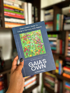 Gaia's Own: Every Child's Guide to Living in Harmony with Nature by Dharshana Bajaj