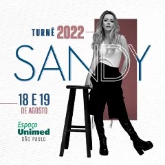 18/08/2022 Show da Sandy em São Paulo [Espaço Unimed]