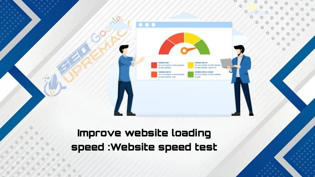 Improve website loading speed :Website speed test