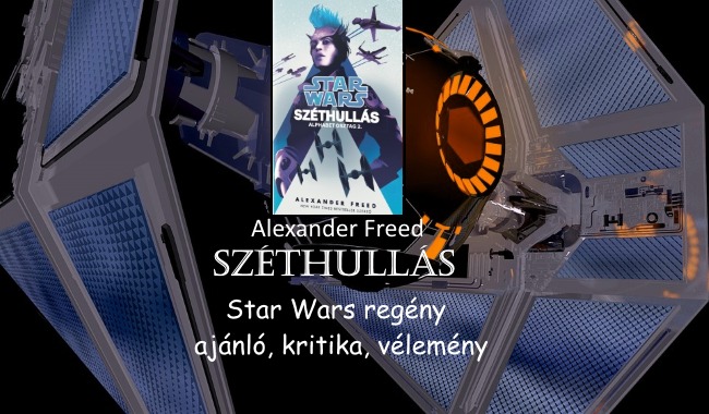 Széthullás Star Wars regény ajánló, kritika, vélemény