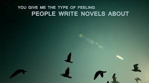 Good Morning Quotes For Friends: you give the type of feeling people write novels about