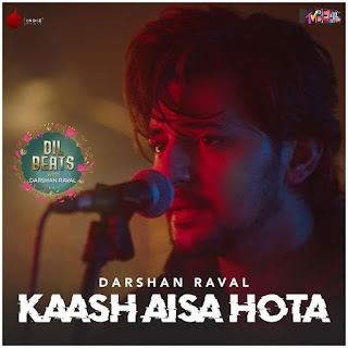 kaash-aisa-hota-darshan-raval-songspk