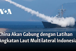 China akan Gabung dengan Latihan Angkatan Laut Multilateral Indonesia