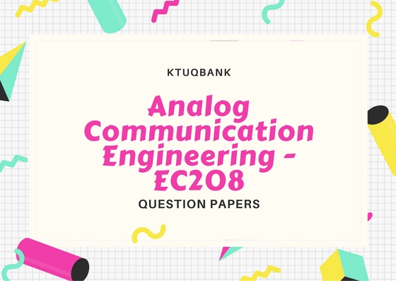 Analog Communication Engineering (EC) | EC208 | Question Papers (2015 batch)
