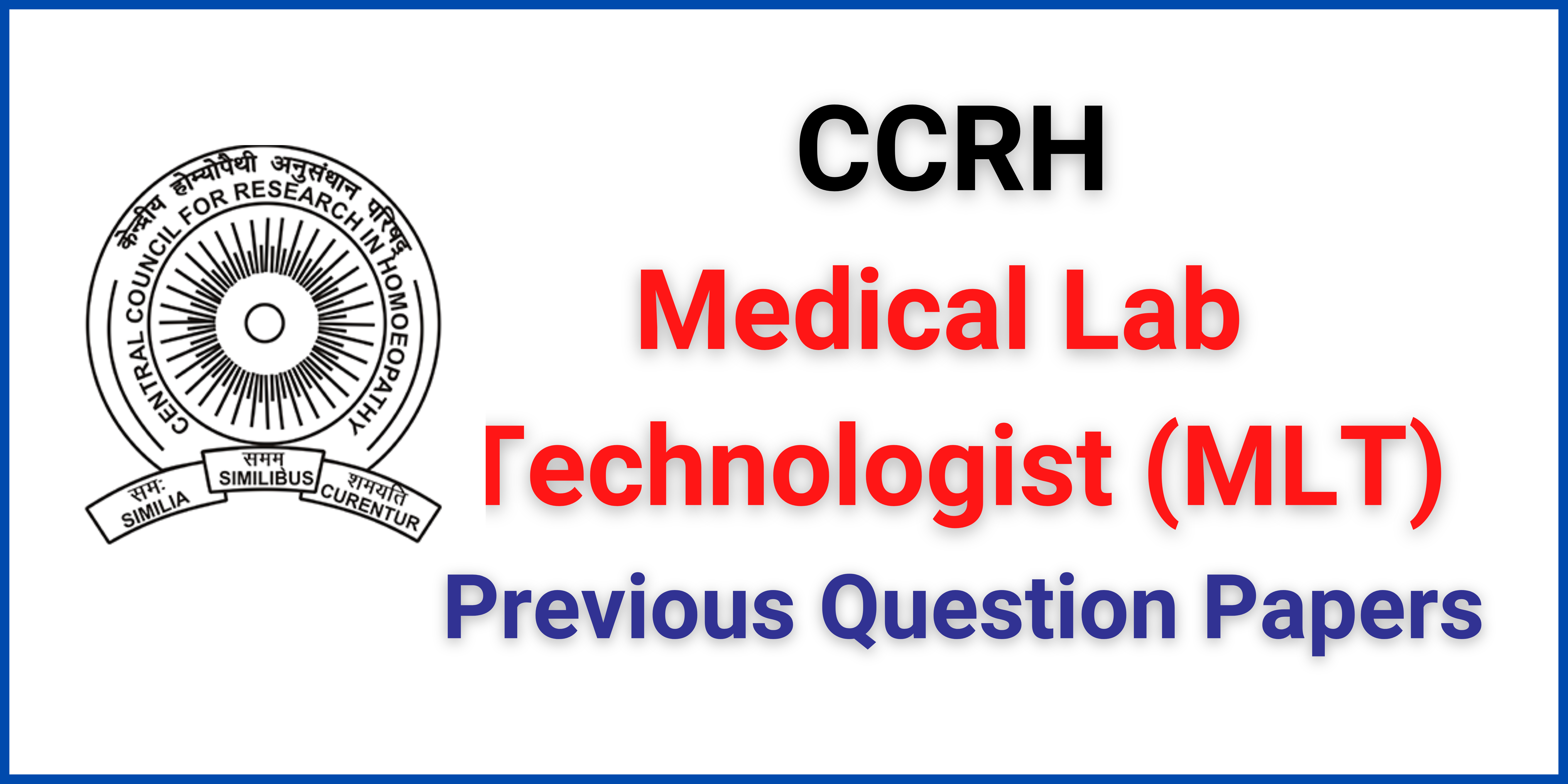 CCRH Medical Lab Technologist (MLT) Previous Question Papers