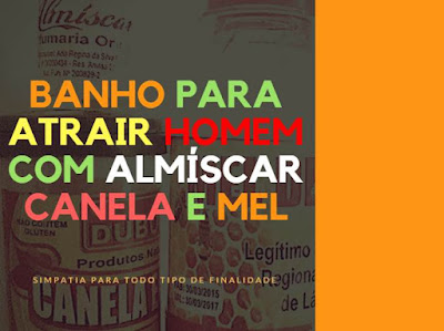 Banho Para Atrair Homens Com Almíscar, Canela e Mel