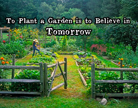 To Plant a Garden is to Believe in Tomorrow