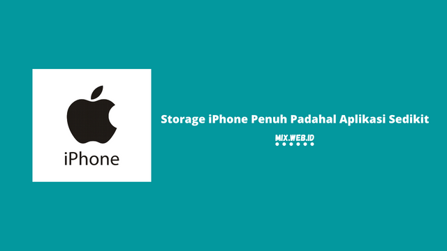Storage iPhone Penuh Padahal Aplikasi Sedikit