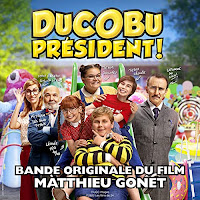 New Soundtracks: DUCOBU PRESIDENT ! (Matthieu Gonet)