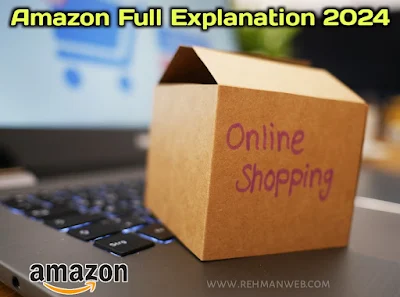 Amazon a Full Guide Explains 2024