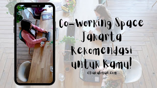 Co-Working Space Jakarta Rekomendasi untuk Kamu!