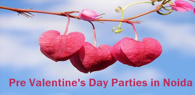 Pre - Valentine's Day 2016 Parties in Noida