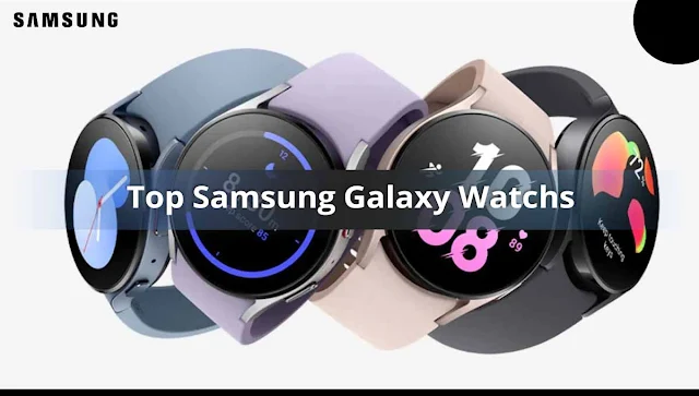 The Ultimate Guide to the Top 5 Galaxy Watches of 2024