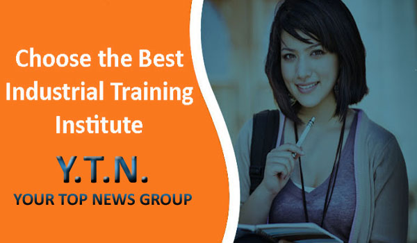 Choose the Best Industrial Training Institute