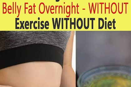 The Most Powerful Belly Fat Burning Drink - Torch Belly Fat Overnight - WITHOUT Exercise WITHOUT Diet