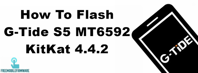 How To Flash G-Tide S5 MT6592 KitKat 4.4.2 Via Mtk SP Flashtool