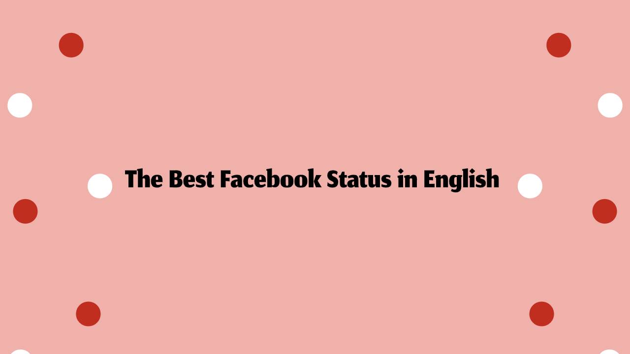 The Best Facebook Status in English 2021 | Status Exclusive