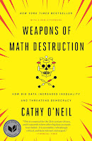 Cathy O'Neil, Weapons of Math Destruction
