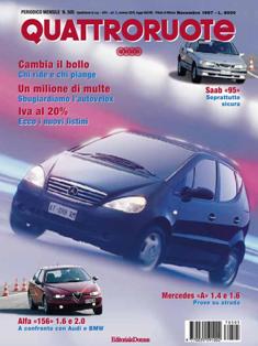 Quattroruote 505 - Novembre 1997 | ISSN 0035-5917 | TRUE PDF | Mensile | Motori | Prove su Strada | Automobili | Listino Prezzi
Quattroruote è una rivista mensile italiana di automobilismo, fondata dall'imprenditore marchigiano Gianni Mazzocchi nel febbraio 1956, con l'obiettivo di creare una rivista per il «guidatore medio», ben presto divenuta la più venduta in Italia nel suo genere. Negli anni ha esteso la sua diffusione, stringendo accordi con diverse testate internazionali, in nazioni quali Russia, Cina, Romania e nel 2007 in Inghilterra, inaugurando una partnership con Top Gear.