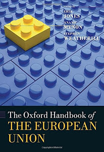 The Oxford Handbook of the European Union (Oxford Handbooks)