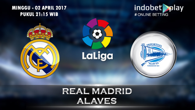 Prediksi Real Madrid vs Alaves 02 April 2017 (Liga Spanyol)