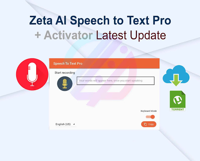 Zeta AI Speech to Text Pro 2.0.1 + Activator Latest Update