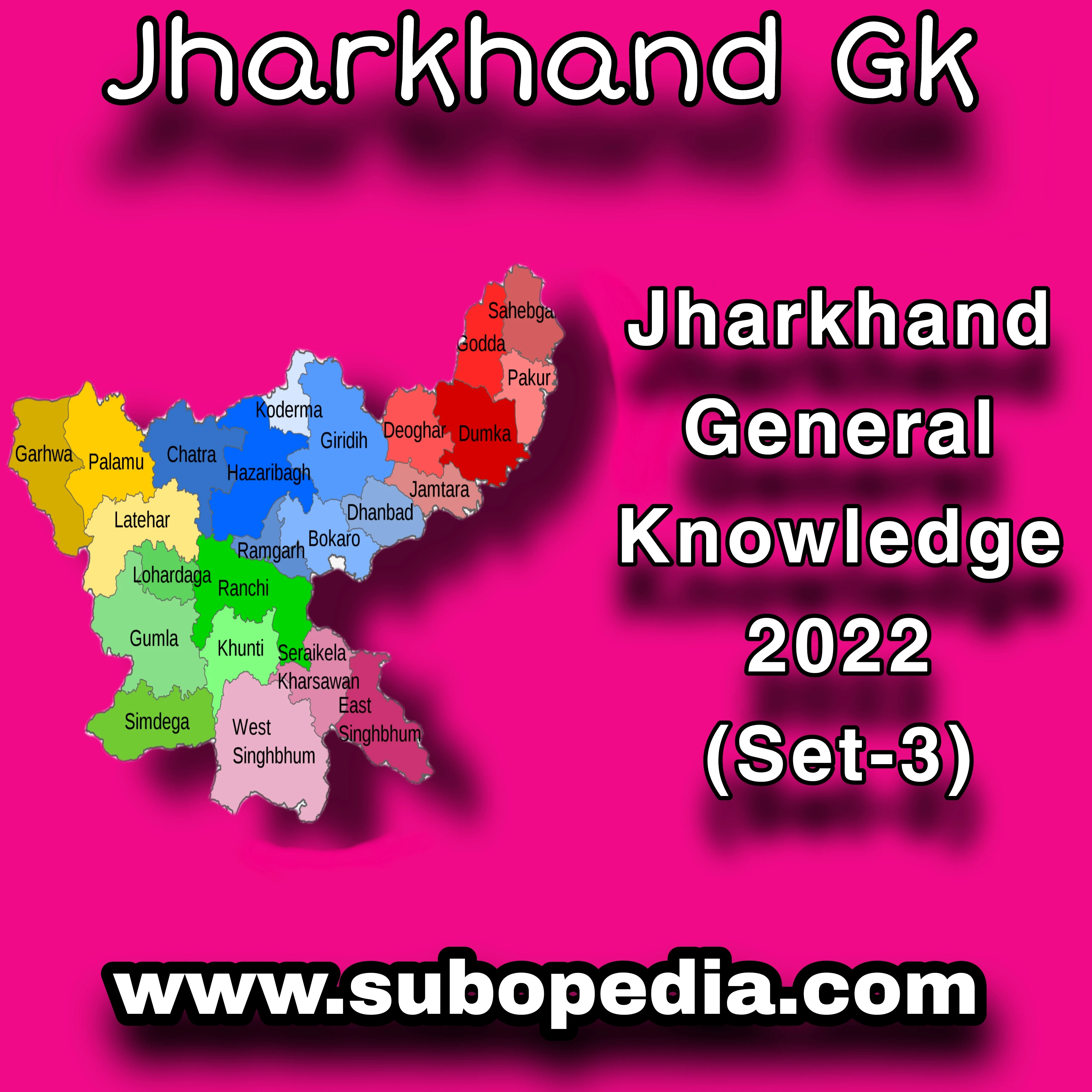 Jharkhand General Knowledge 2022 (SET 3)