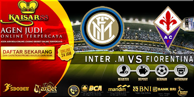 PREDIKSI TEBAK SKOR JITU INTER MILAN VS FIORENTINA 26 SEPTEMBER 2018