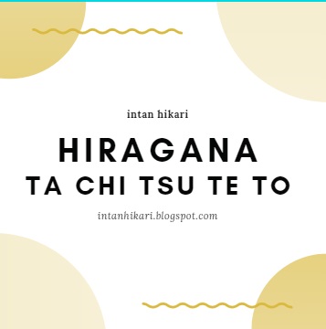 Penulisan Hiragana Dasar TA CHI TSU TE TO, Urutan Penulisan dan Vokal    