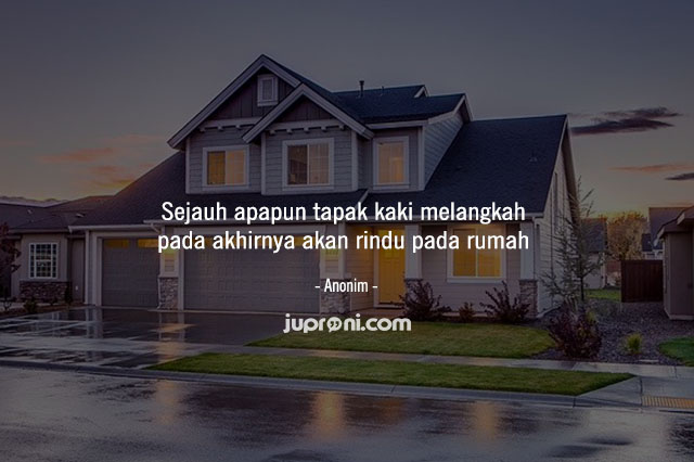 50 Kata Kata Mutiara Tentang Rumah Idaman yang Nyaman - Juproni.com