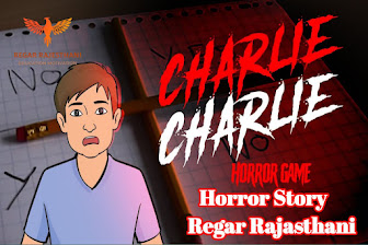 charlie charlie Game, Charlie Charlie: Horror Story | Regar Rajasthani