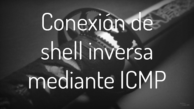 Conexion de shell inversa mediante ICMP