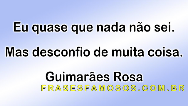 Frase de Guimaraes Rosa
