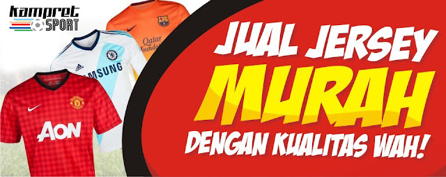 Jual Jersey Grade Ori dan Player IssueMurah dan Grosir - Kampret Sport