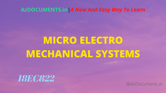MICROELECTROMECHANICAL SYSTEMS (18EC822)