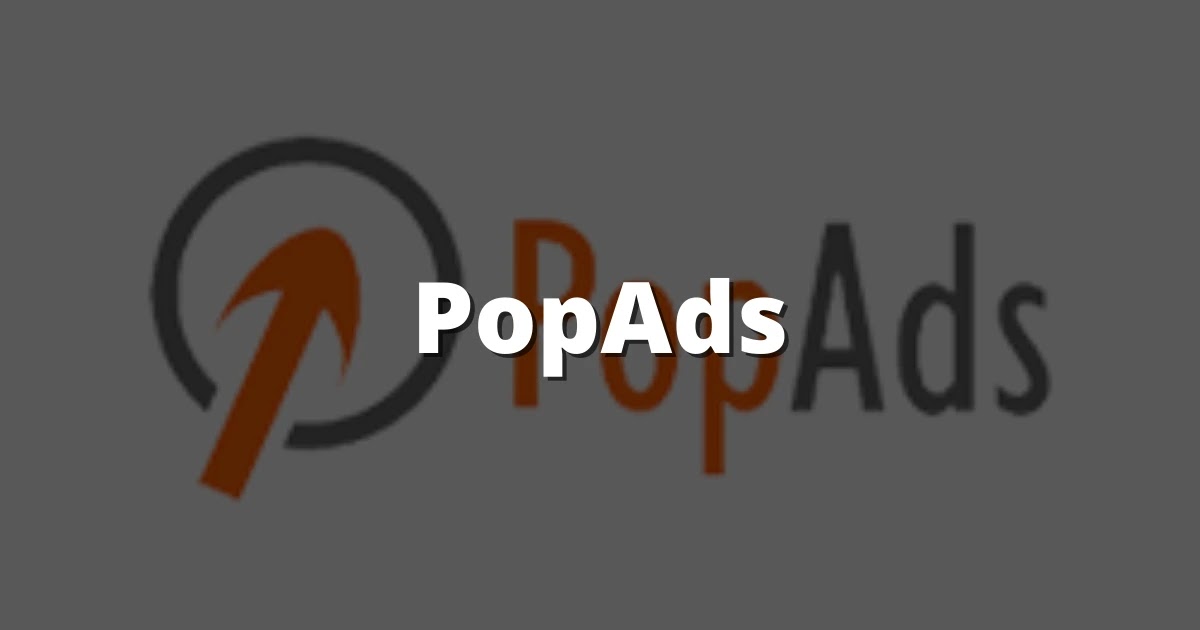 PopAds - Best High CPM Ad Network For Beginners