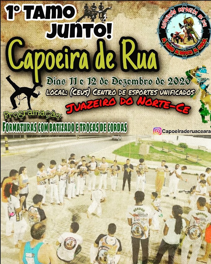  Juazeiro do Norte será sede do primeiro tamo junto Capoeira de Rua: