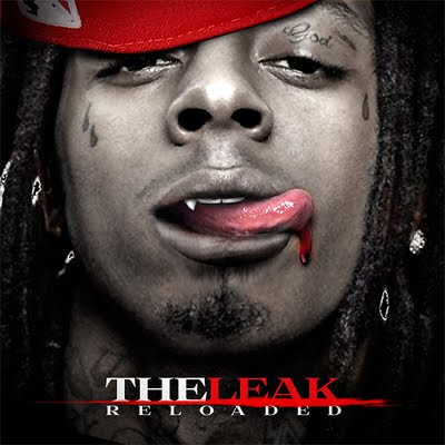 lil wayne leak. Lil Wayne - The Leak Re-Loaded