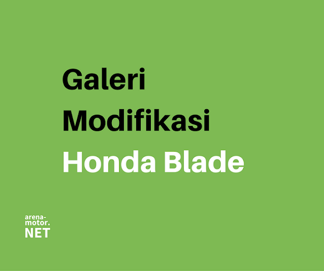 Modifikasi Motor Blade Yang Keren Untuk Diadaptasi