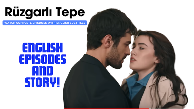 Rüzgarlı Tepe Episodes With English Subtitles | Winds of Love  Episodes With English Subtitles