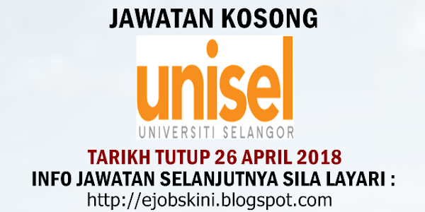 Jawatan Kosong Universiti Selangor (UNISEL) - 26 April 2018