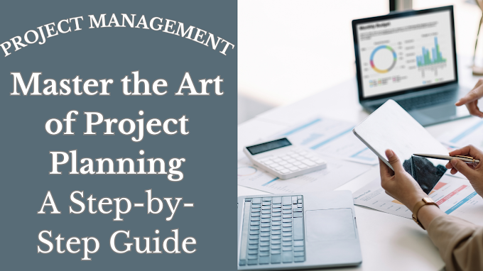 Master the Art of Project Planning: A Step-by-Step Guide with introduction, heading and conclusion
